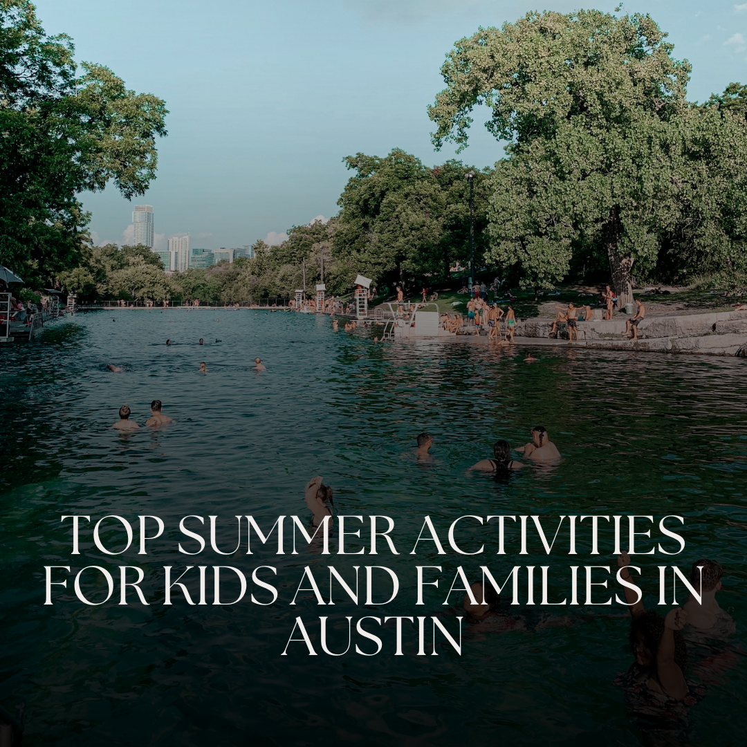 Top Summer Activities for Kids and Families in Austin