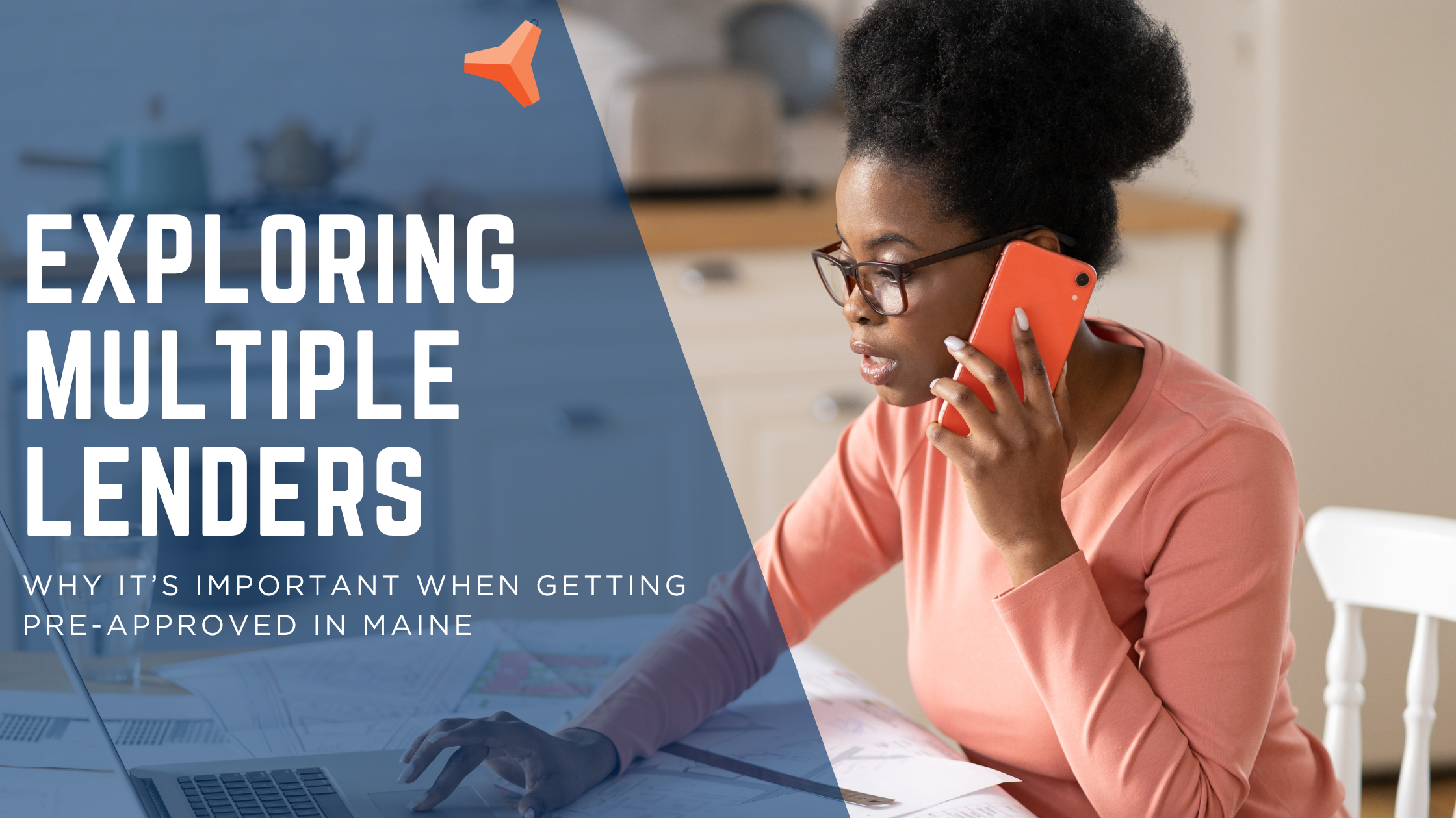 Why Exploring Multiple Lenders Matters When Getting Pre-Approved for a Home in Maine
