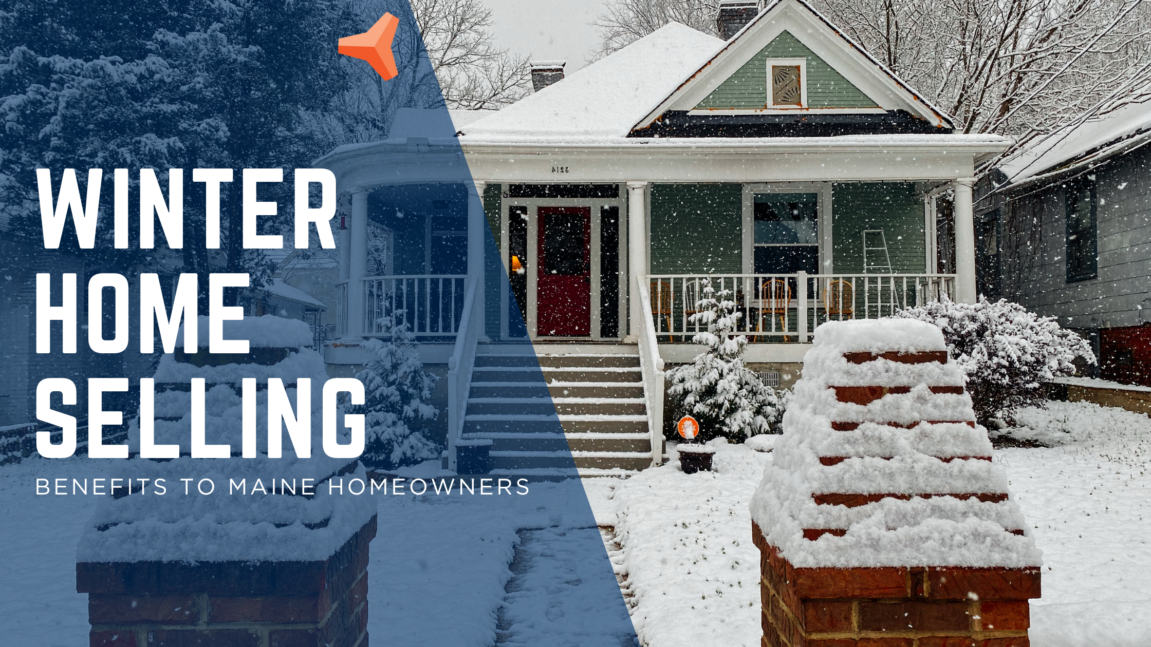 Listing Property for Sale During Winter - A Multitude of Benefits for Maine Homeowners