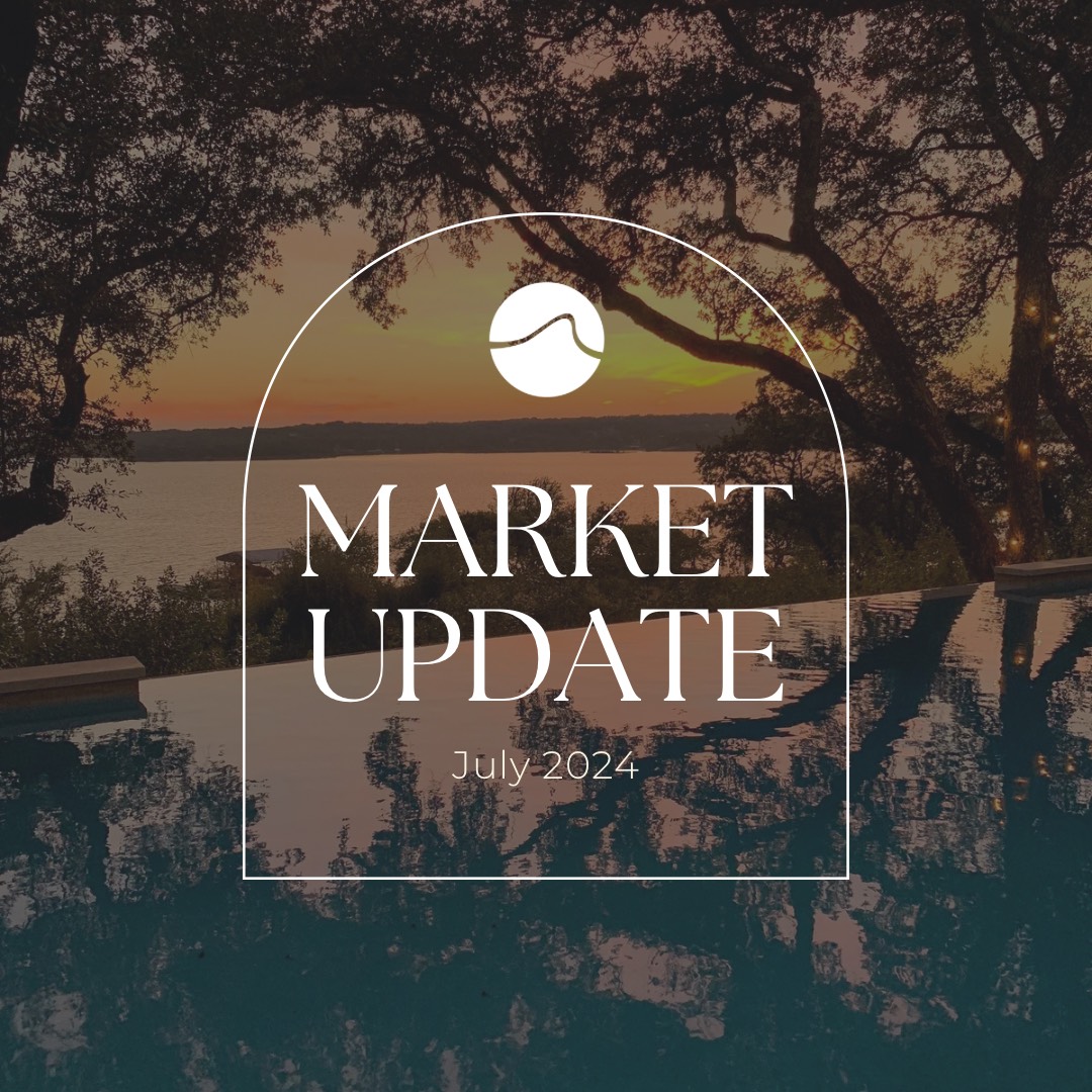 Austin Area Market Update - July 2024