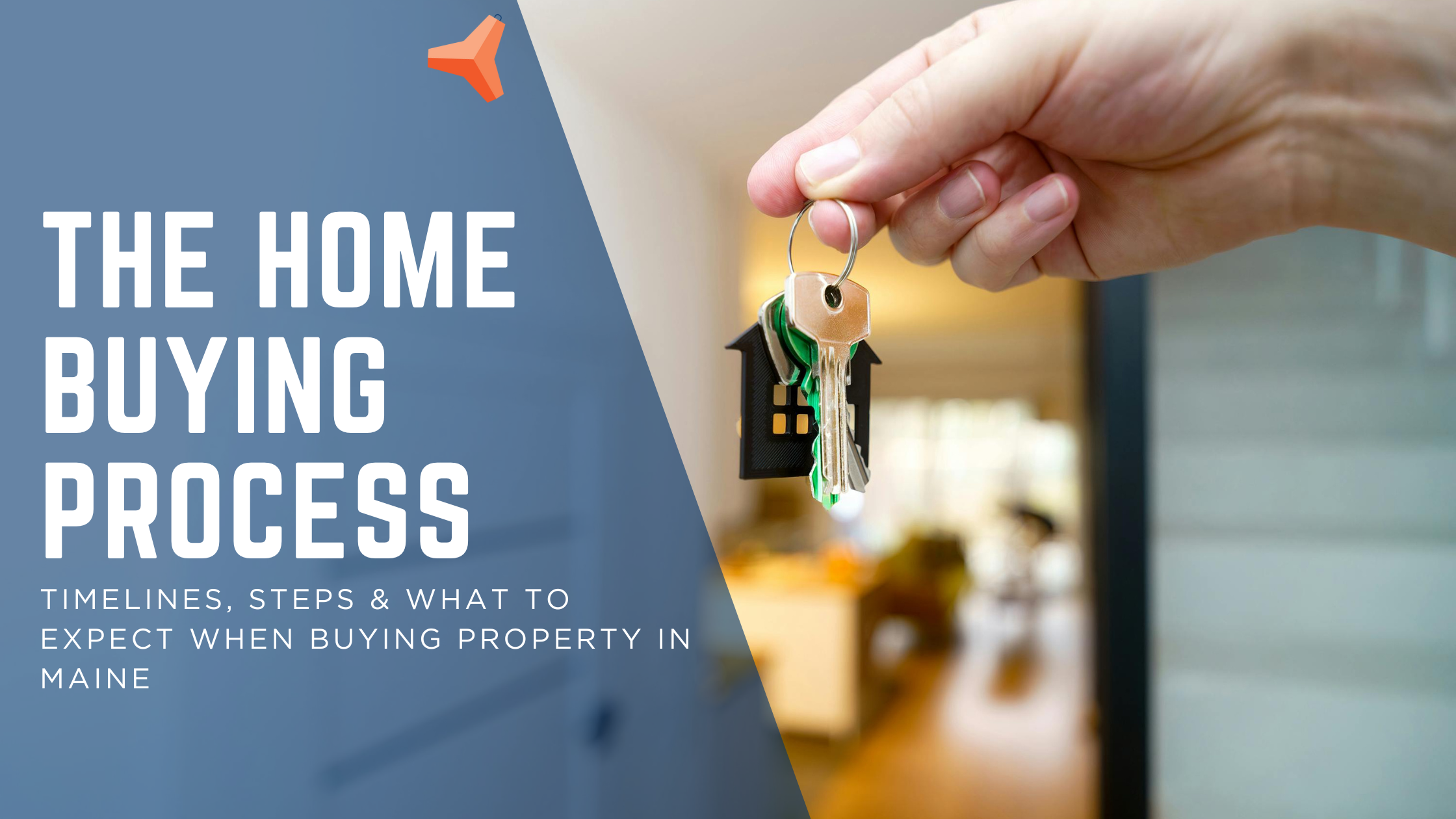 The Home Buying Process in Maine: Timeline, Steps, and What to Expect