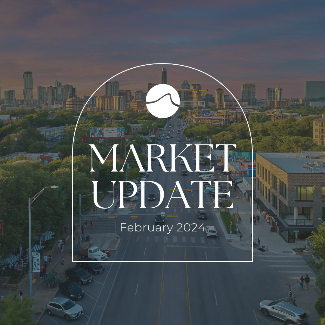 Austin Area Market Update - February 2024